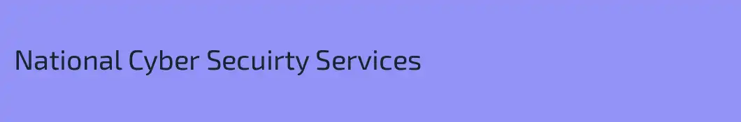 National Cyber Secuirty Services